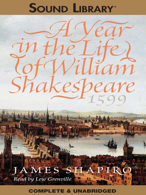 Title details for A Year in the Life of William Shakespeare by James Shapiro - Available